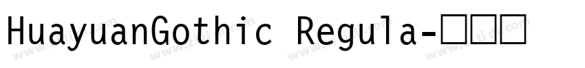 HuayuanGothic Regula字体转换